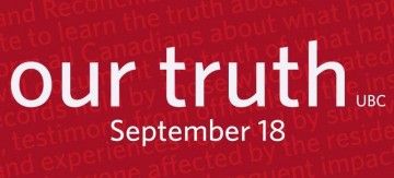 Our Truth: Truth and Reconciliation at UBC (September 17-October 31, 2013)