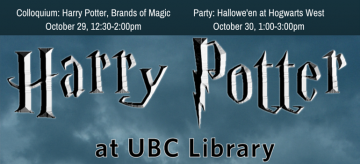 Harry Potter and the Rain City exhibition at UBC Libraries