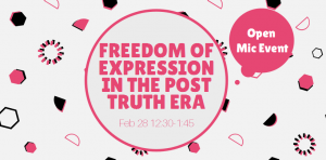 Freedom of Expression in the Post Truth Era: Open Mic Event