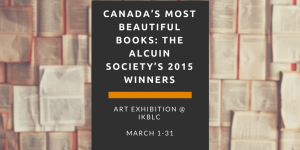 CANADA’S MOST BEAUTIFUL BOOKS:  The Alcuin Society’s 2015 Winners