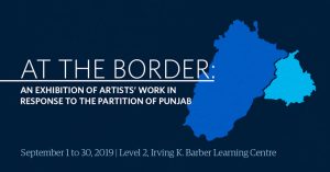 At the border: An exhibition of artists’ work in response to the Partition of Punjab