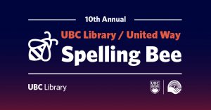 Join us for the 10th annual UBC Library United Way Spelling Bee