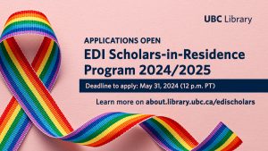 Applications open for UBC Library’s EDI Scholars-in-Residence Program 2024/2025